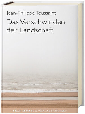 cover image of Das Verschwinden der Landschaft